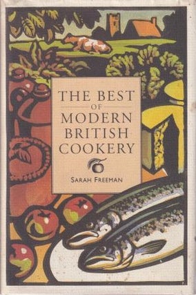 Item #9780316913928-1 The Best of Modern British Cookery. Sarah Freeman