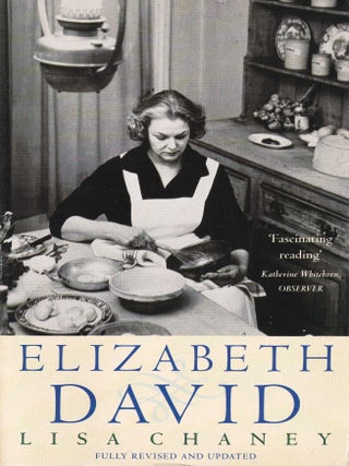 Item #9780330367622-1 Elizabeth David: a biography. Lisa Chaney