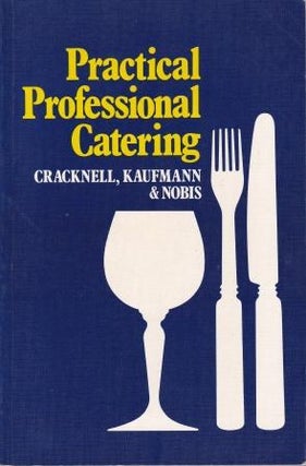 Item #9780333225653-3 Practical Professional Catering. H. L. Cracknell, R. J. Kaufmann, G. Nobis