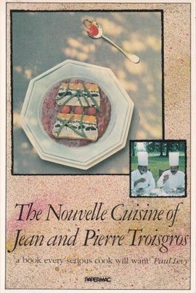 Item #9780333329771-2 The Nouvelle Cuisine of J & P Troigros. Jean Troisgros, Pierre Troisgros
