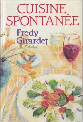 Item #9780333399163-3 Cuisine Spontanée. Fredy Girardet