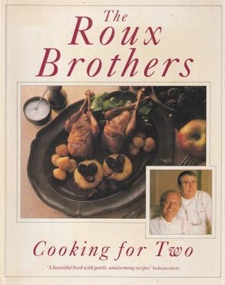 Item #9780333600689-1 The Roux Brothers Cooking for Two. Albert Roux, Michel Roux