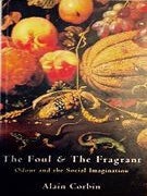 The Foul & the Fragrant