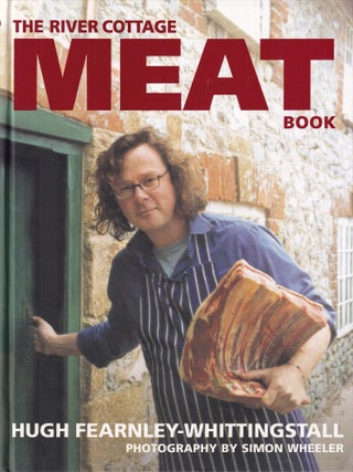 Item #9780340826355-4 The River Cottage Meat Book. Hugh Fearnley-Whittingstall