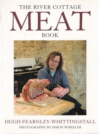 Item #9780340826386-1 The River Cottage Meat Book. Hugh Fearnley-Whittingstall