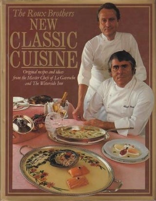 Item #9780356093925-1 New Classic Cuisine. Albert Roux, Michel Roux
