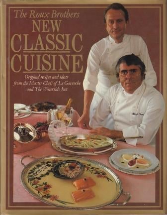 Item #9780356093925-1 New Classic Cuisine. Albert Roux, Michel Roux.