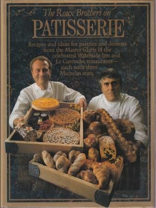 Item #9780356123790-6 The Roux Brothers on Patisserie. Albert Roux, Michel Roux