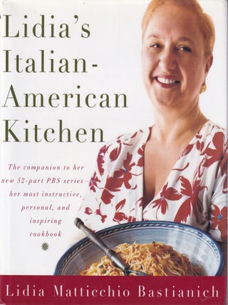 Item #9780375411502-4 Lidia's Italian-American Kitchen. Lidia Matticchio Bastianich