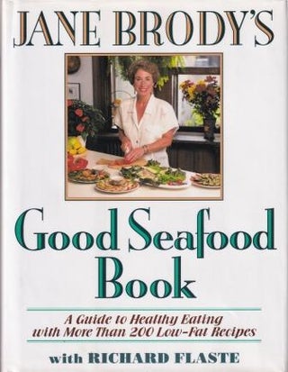 Item #9780393036879-1 Jane Brody's Good Seafood Book. Jane E. Brody, Richard Flaste