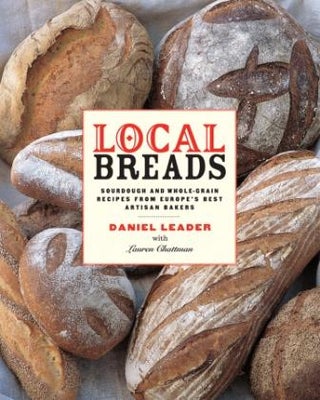 Item #9780393050554 Local Breads. Daniel Leader, Lauren Chattman