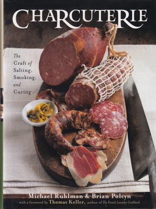Item #9780393058291-2 Charcuterie: craft of salting, smoking. Michael Ruhlman, Brian Polcyn