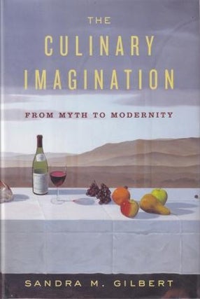 Item #9780393067651 The Culinary Imagination. Sandra M. Gilbert