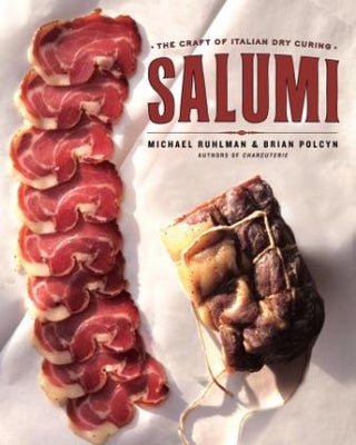 Item #9780393068597 Salumi: the craft of Italian dry curing. Michael Ruhlman, Brian Polcyn