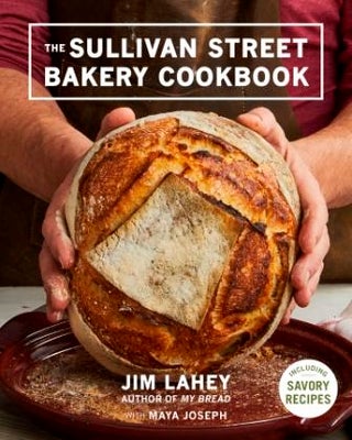 Item #9780393247282 The Sullivan Street Bakery Cookbook. Jim Lahey, Maya Joseph