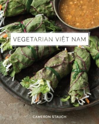 Item #9780393249330 Vegetarian Viet Nam. Cameron Stauch.