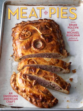 Item #9780393541717 Meat Pies: an emerging American craft. Brian Polcyn, Michael Ruhlman
