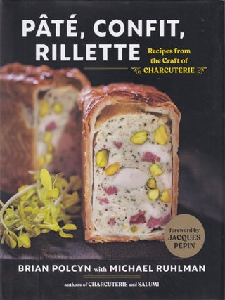 Item #9780393634310 Pate, Confit, Rillette. Brian Polcyn, Michael Ruhlman