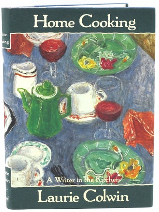 Item #9780394559698-1 Home Cooking: a writer in the kitchen. Laurie Colwin