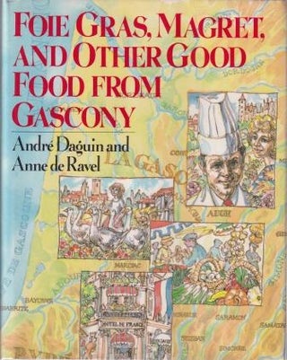 Item #9780394570273-1 Foie Gras, Magret & Other Good Food. André Daguin, Anne de Ravel