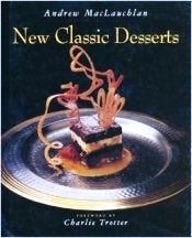 Item #9780442017354-1 New Classic Desserts. Andrew MacLauchlan.