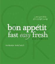 Item #9780470226308-1 The Bon Appetit Fast Easy Fresh Cookbook. Barbara Fairchild