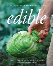 Item #9780470371084-1 Edible: a celebration of local foods. Tracey Ryder, Carole Topalian
