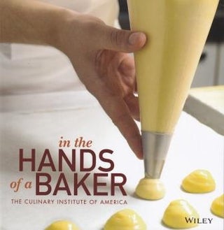Item #9780470587850 In the Hands of a Baker. The Culinary Institute of America