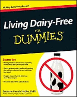 Item #9780470633168 Living Dairy Free for Dummies. Suzanne Havala Hobbs