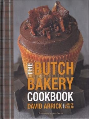 Item #9780470930885-1 The Butch Bakery Cookbook. David Arrick, Janice Kollar