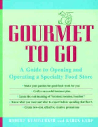 Item #9780471139393 Gourmet to Go. Robert Wemischner, Karen Karp