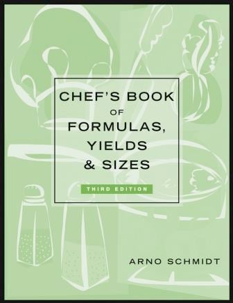 Item #9780471227168 Chef's Book of Formulas Yields Sizes:3E. Arno Schmidt.