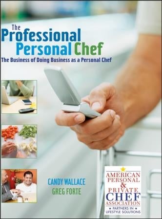 Item #9780471752196 The Professional Personal Chef. Candy Wallace, Greg Forte.