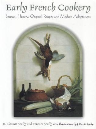 Item #9780472088775-1 Early French Cookery. D. Eleanor Scully, Terence Scully