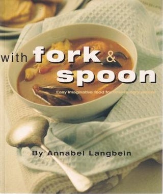 Item #9780473039769-1 With Fork & Spoon. Annabel Langbein