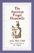 Item #9780486408408 The American Frugal Housewife. Lydia Maria Child.