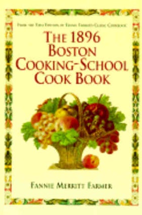 Item #9780517186787 The 1896 Boston Cooking-School Cookbook. Fannie Merritt Farmer