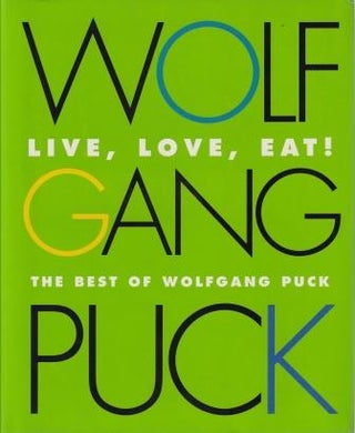 Item #9780517228685 Live, Love, Eat. Wolfgang Puck