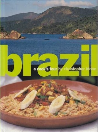 Item #9780517595558-1 Brazil: a cook's tour. Christopher Idone
