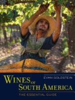 Item #9780520273931 Wines of South America. Evan Goldstein