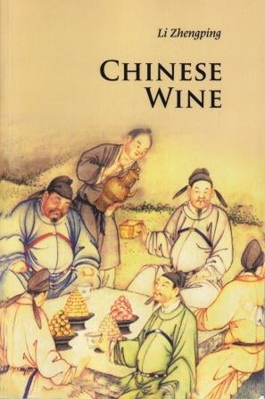 Item #9780521186506 Chinese Wine. Li Zhengping.