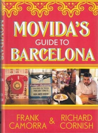 Item #9780522858341-1 Movida's Guide to Barcelona. Frank Camorra, Richard Cornish