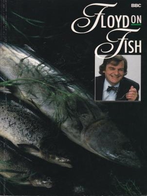 Item #9780563204220-1 Floyd on Fish. Keith Floyd