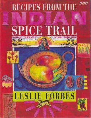 Item #9780563369868-1 Recipes from the Indian Spice Trail. Leslie Forbes