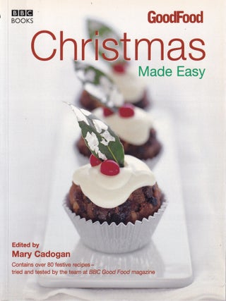 Item #9780563522867-1 Christmas Made Easy (Good Food). Mary Cadogan