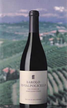 Item #9780571178520-2 Barolo to Valpolicella. Nicholas Belfrage