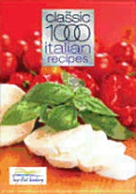 Item #9780572028480 The Classic 1000 Italian Recipes. Christina Gabrielli