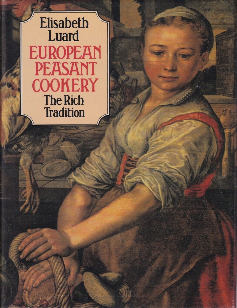 Item #9780593010440-3 European Peasant Cookery. Elisabeth Luard.