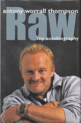 Item #9780593049273 Raw: my autobiography. Antony Worrall-Thompson