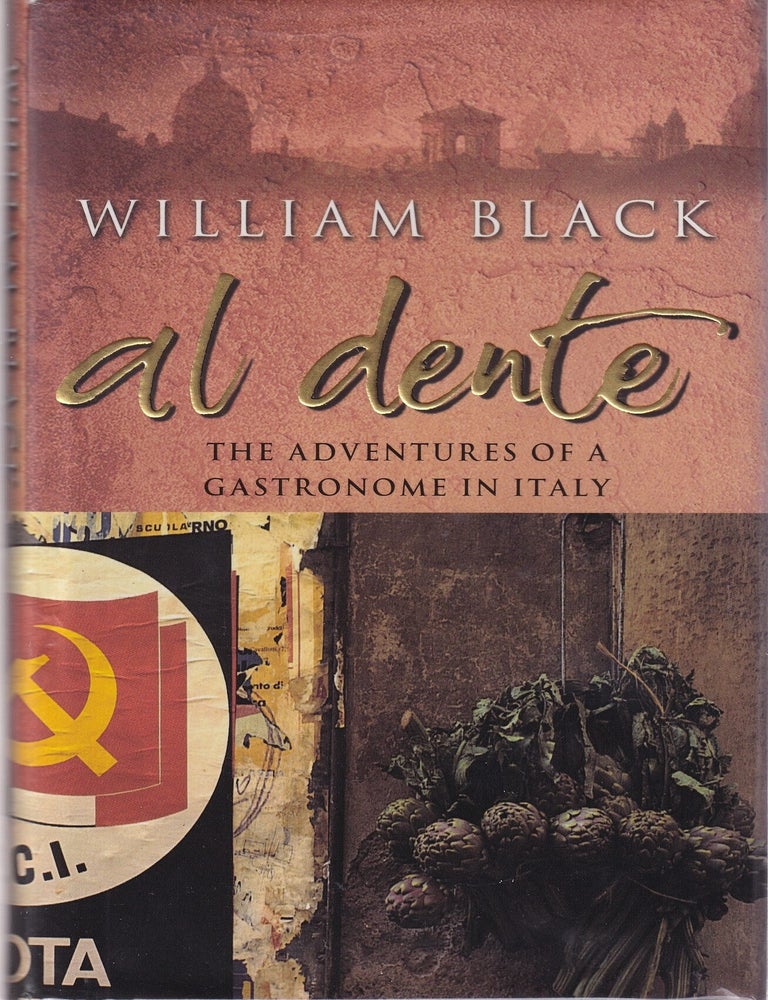 Item #9780593049426-1 Al Dente: the adventures of a gastronome. William Black.